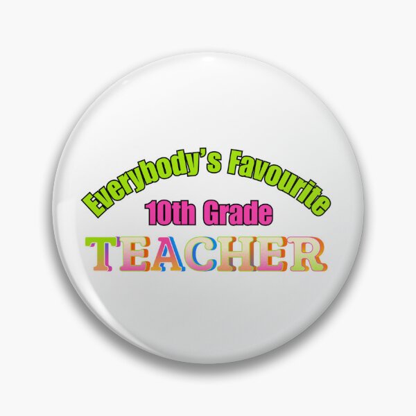 Item preview, Everybody’s Favourite 10th Grade Teacher designed and sold by DixieGirlStudio.