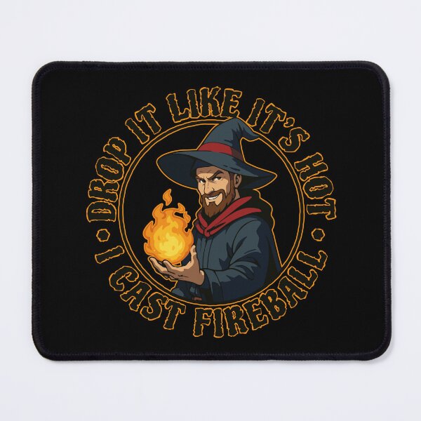 Item preview, Drop it like it's hot I cast Fireball designed and sold by wolfkin-design.