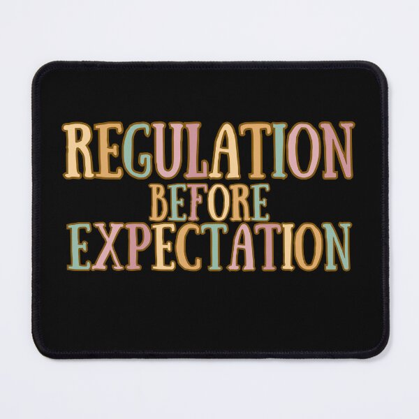 Item preview, Regulation Before Expectation Neurodiversity Affirming designed and sold by belladesign7.