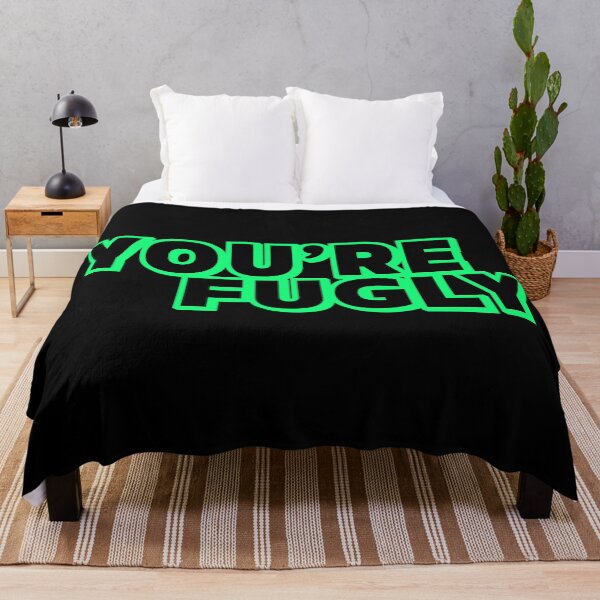 Item preview, You’re Fugly designed and sold by UNK-Fatigues.