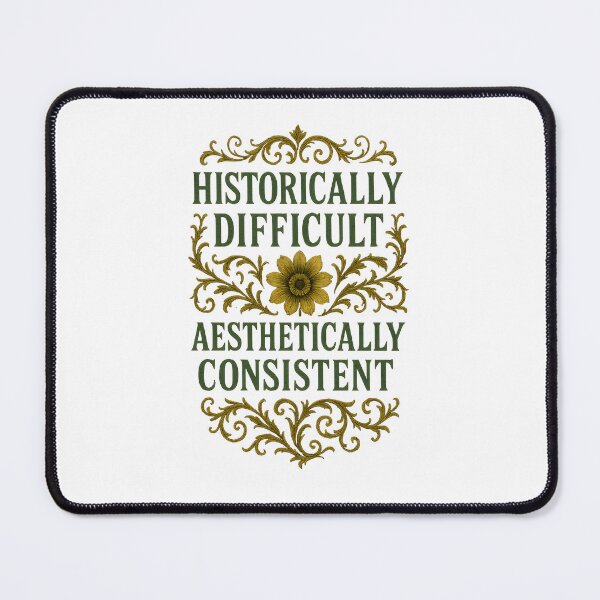Item preview, Historically Difficult – Aesthetically Flawless designed and sold by Shoot-The-Moon.