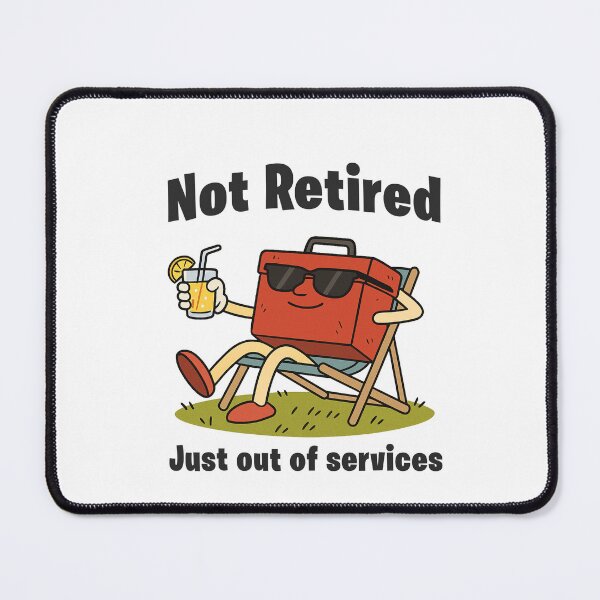 Item preview, Not Retired Just Out of Service – Funny Father's Day Gift designed and sold by IMadeThisat3AM.