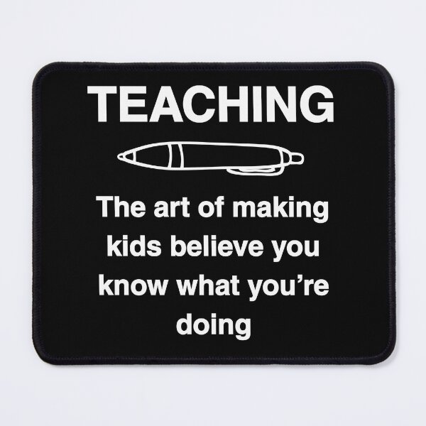 Item preview, Teaching - The art of making kids believe you know what you're doing designed and sold by DoingMaths.
