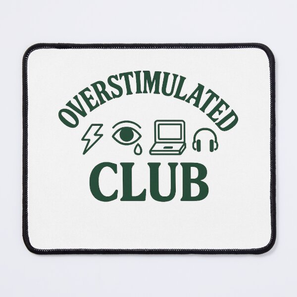 Item preview, Overstimulated Club designed and sold by Am9li9.