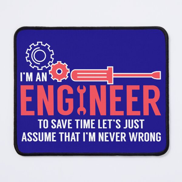 Item preview, i am an engineer, engineer, engineering, mechanical, funny, civil engineer, funny engineer, mechanical engineer designed and sold by happinesproject.