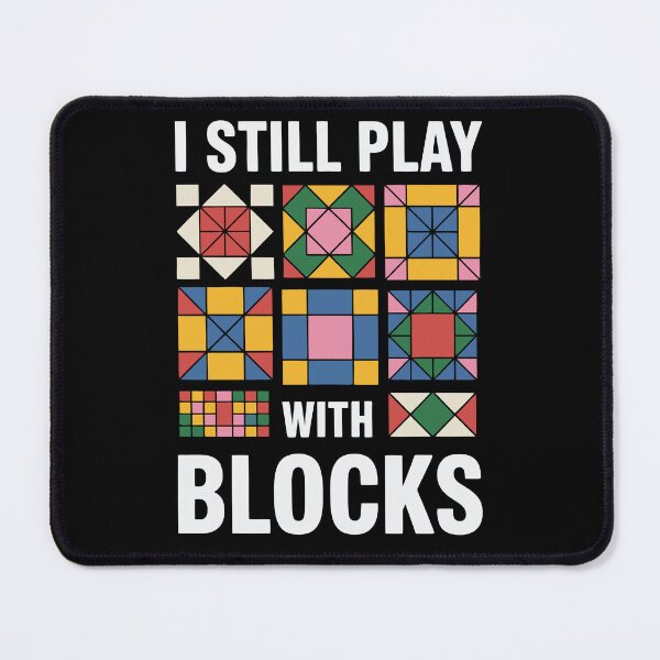 Item preview, I Still Play With Blocks – Funny Quilting And Sewing designed and sold by tmerchtrends.