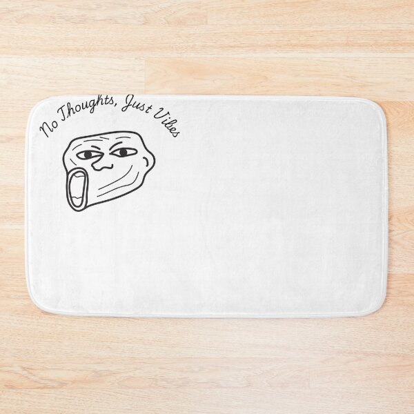 Item preview, No Thoughts Just Vibes – Trollface Meme designed and sold by LifeArt24.