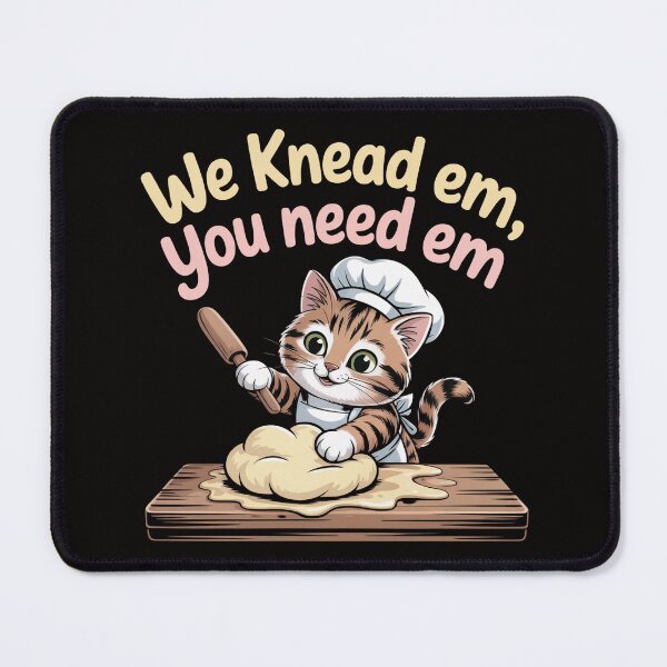 Item preview, We Knead Em You Need Em – Kitty Biscuits Bakery designed and sold by Slavicsoul.