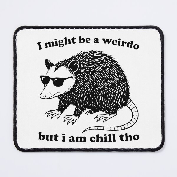 Item preview, Chill Weirdo Funny Opossum designed and sold by MemishDesign.