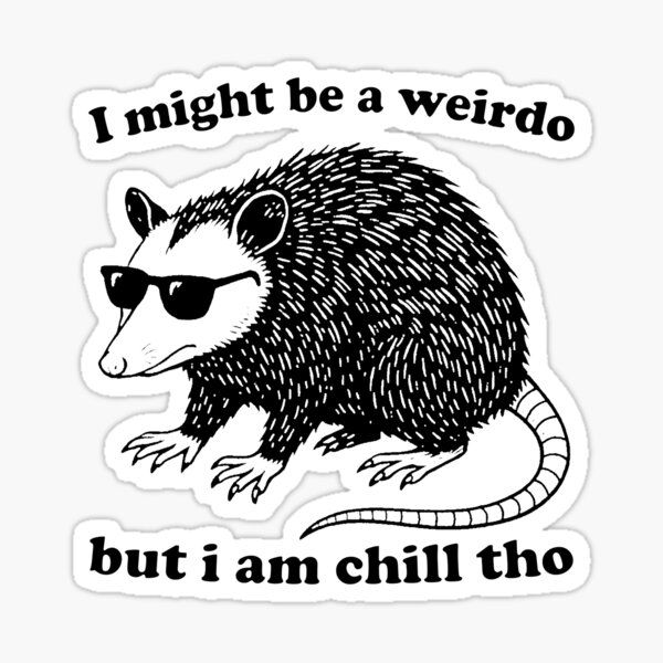Item preview, Chill Weirdo Funny Opossum designed and sold by MemishDesign.