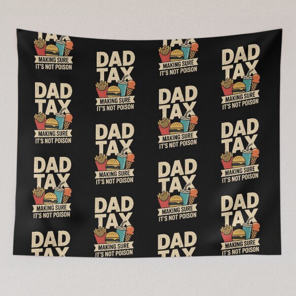 Item preview, Dad Tax Making Sure It’s Not Poison Funny Food Dad Design designed and sold by AniArtPL.