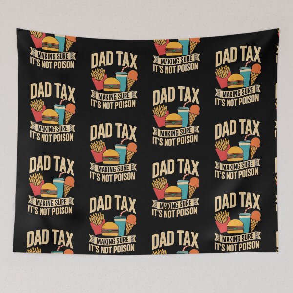 Item preview, Dad Tax Making Sure It’s Not Poison Funny Food Dad Design designed and sold by AniArtPL.