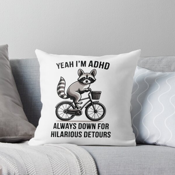 Item preview, Yeah I'm adhd always down for hilarious detours funny raccoon designed and sold by BrownHorse90s.