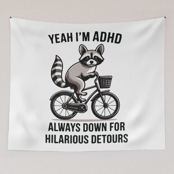 Item preview, Yeah I'm adhd always down for hilarious detours funny raccoon designed and sold by BrownHorse90s.