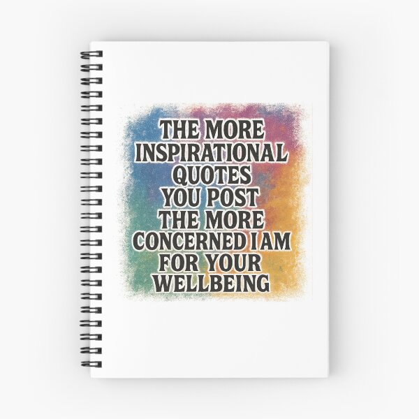 Item preview, The more inspirational quotes you post, the more concerned I am for your wellbeing designed and sold by childoftardis.