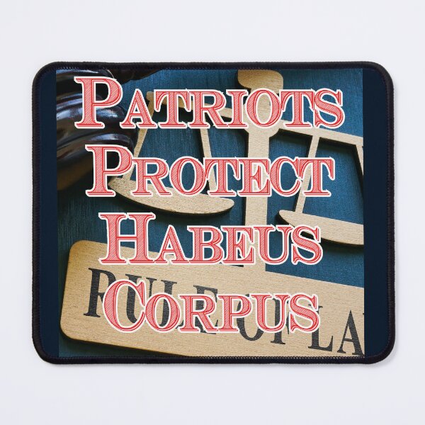 Item preview, Patriots Protect Habeus Corpus designed and sold by dickensign.