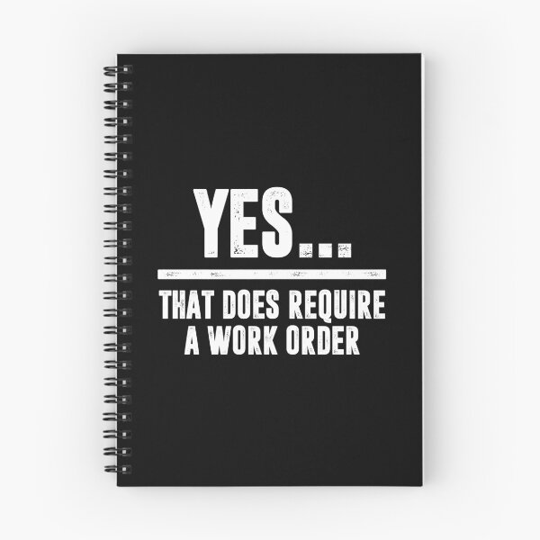 Item preview, Yes. That Does Require A Work Order. - Funny IT Technician Support designed and sold by dantixebiana.