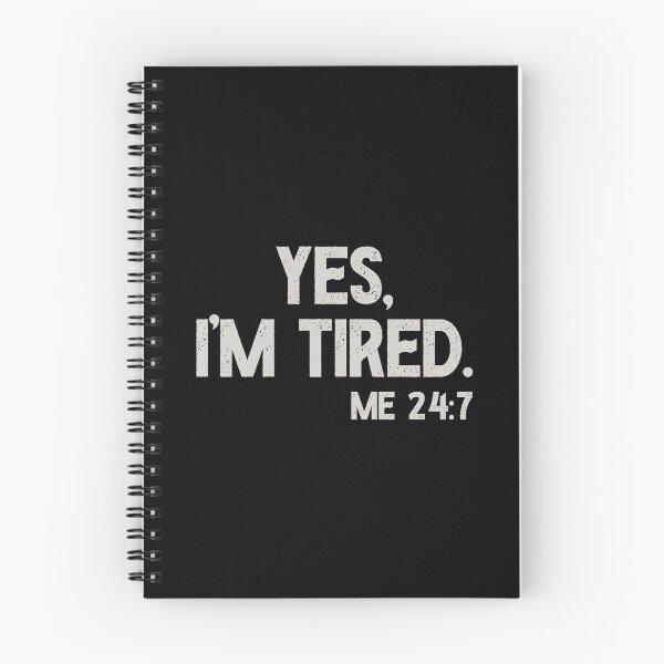 Item preview, Yes I'm Tired, Me 24 7 - Funny Sarcastic Humorous Pun designed and sold by dantixebiana.