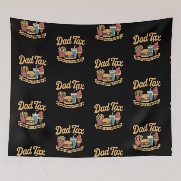 Item preview, Dad Tax Making Sure It’s Not Poison Funny Food Dad Design designed and sold by AniArtPL.