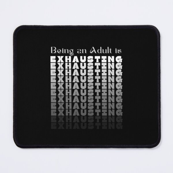 Item preview, Adulting is Exhausting Vibes designed and sold by Zakrytos ★★★★★.