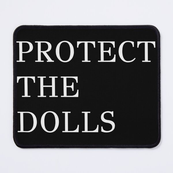 Item preview, PROTECT THE DOLLS VIRAL designed and sold by RR-Arts.
