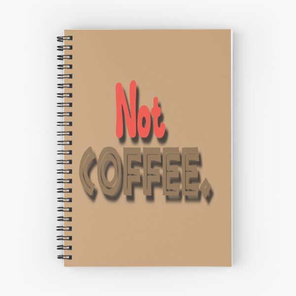 Item preview, Not Coffee, Maybe I'm a tea lover. designed and sold by DianeBP.