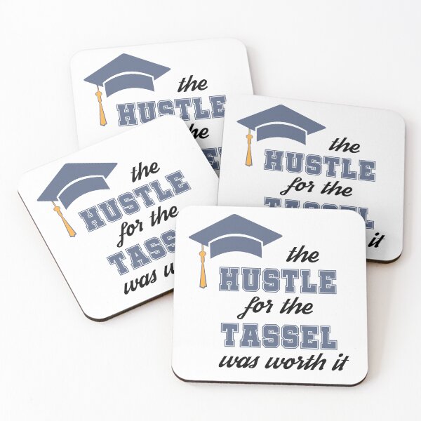 Item preview, the hustle for the tassel was worth it designed and sold by AZTRELIS.