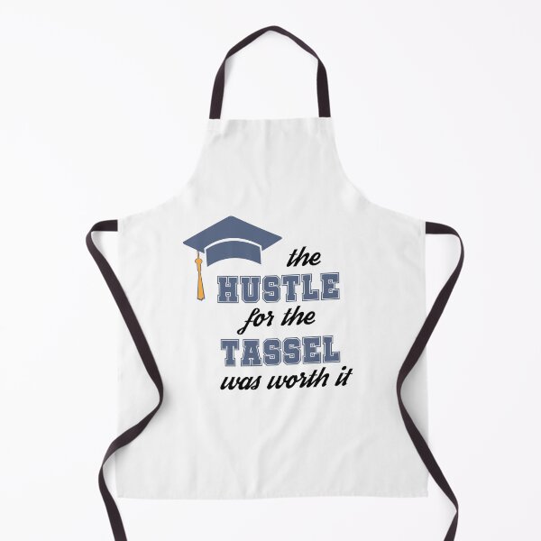 Item preview, the hustle for the tassel was worth it designed and sold by AZTRELIS.