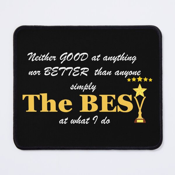 Item preview, Neither GOOD nor BETTER simply THE BEST designed and sold by rebuZZ-Apparels-The Minimalistic Buzz.