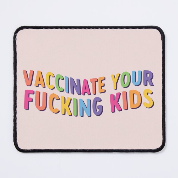Item preview, vaccinate your fucking kids designed and sold by goblinbabe.