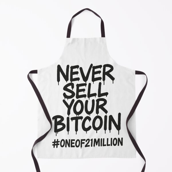 Item preview, NEVER SELL YOUR BITCOIN – Limited Crypto Statement designed and sold by oneof21million.
