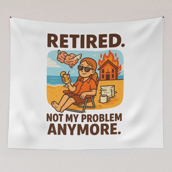Item preview, Retired – Not My Problem Anymore Funny Retirement designed and sold by Funny Mood Apparel.