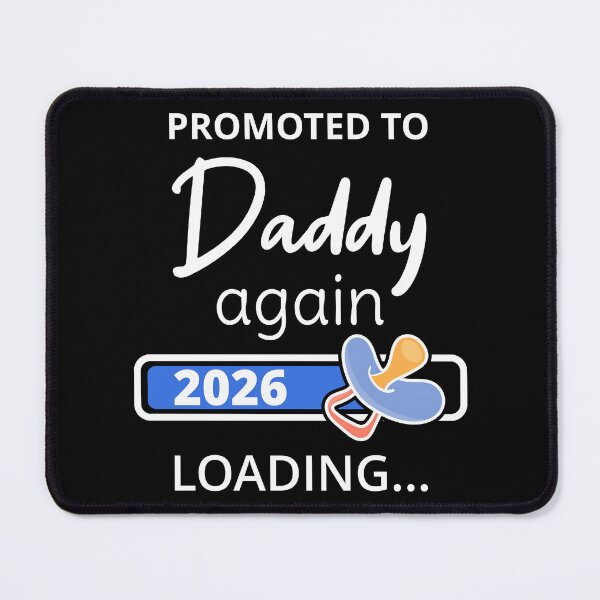 Item preview, Promoted To Daddy Again 2026 Loading I designed and sold by Lemon Pepper.