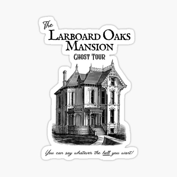 Item preview, Larboard Oaks Mansion Ghost Tour Tim Robinson designed and sold by print-st0re.