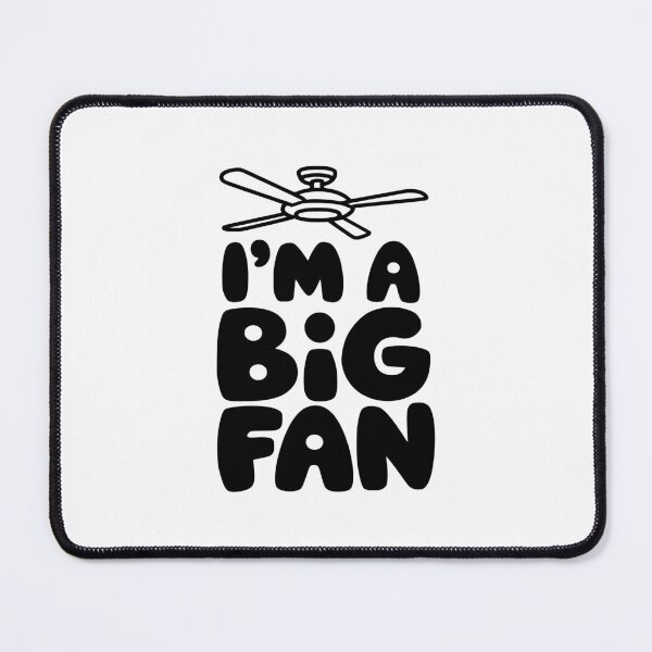 Item preview, I'm A Big Fan! Cute Ceiling Fan Pun designed and sold by PMCreative.