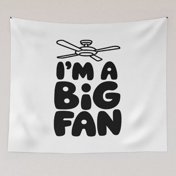 Item preview, I'm A Big Fan! Cute Ceiling Fan Pun  designed and sold by PMCreative.