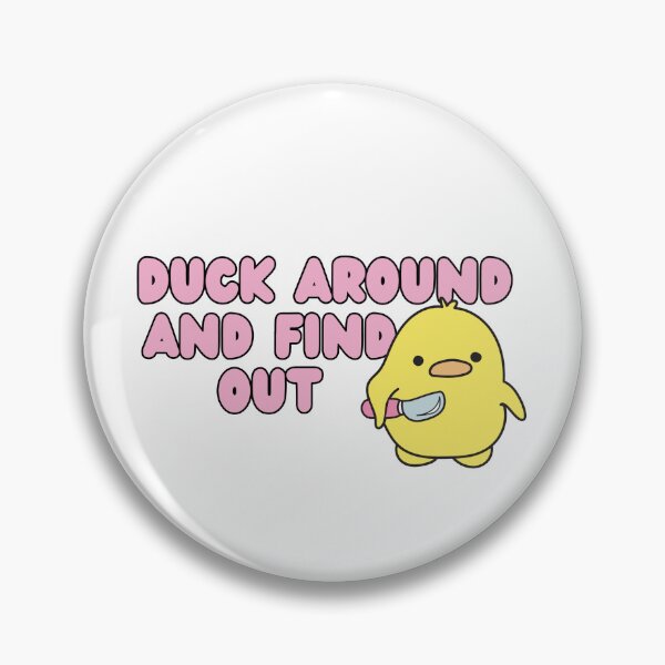 Item preview, Duck Around and Find Out designed and sold by disablelovely.