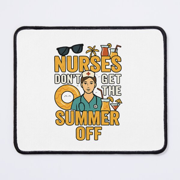 Item preview, Nurses Don't Get the Summer Off | A Funny Summer Nurse T-Shirt designed and sold by redboneanon.