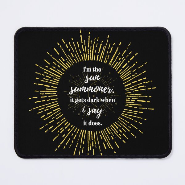 Item preview, alina starkov quote | shadow and bone, sun summoner designed and sold by MesmerizingCo.