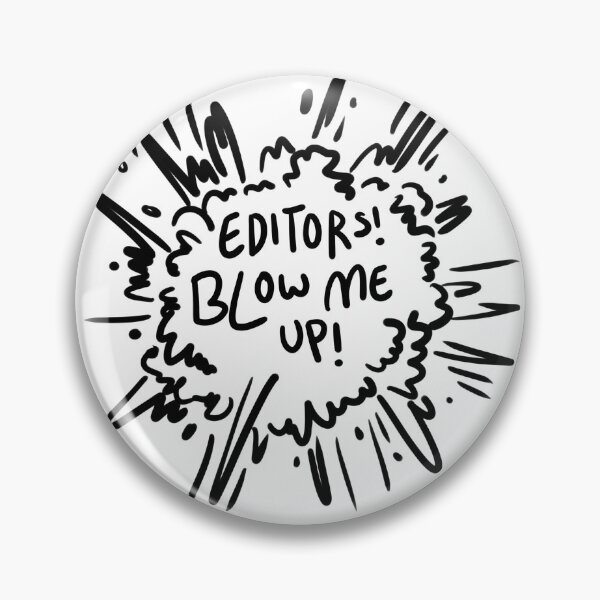 Item preview, Editors!  Blow me up!  designed and sold by Ashley Moen.