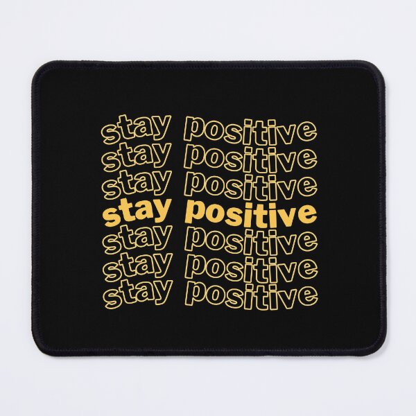 Item preview, stay positive | happy optimistic quote designed and sold by MesmerizingCo.
