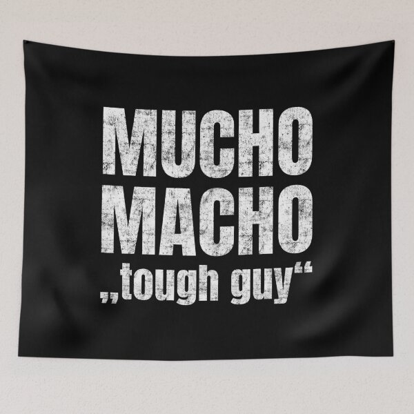 Item preview, Mucho Macho stands for 'hard guy' designed and sold by peter2art.