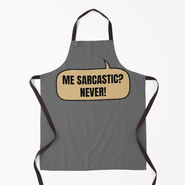 Item preview, Me Sarcastic? Never! (speech ballon) designed and sold by PMG Shop.