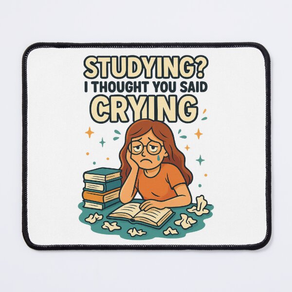 Item preview, Studying? I Thought You Said Crying – Funny Student Life Shirt designed and sold by Funny Mood Apparel.
