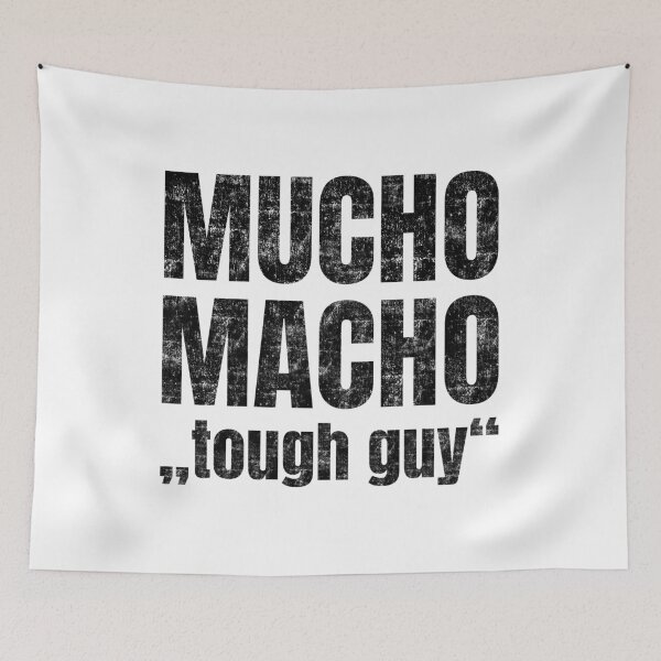 Item preview, Mucho Macho stands for 'hard guy' designed and sold by peter2art.