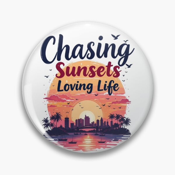 Item preview, Chasing Sunsets Loving Life designed and sold by plastic2021.