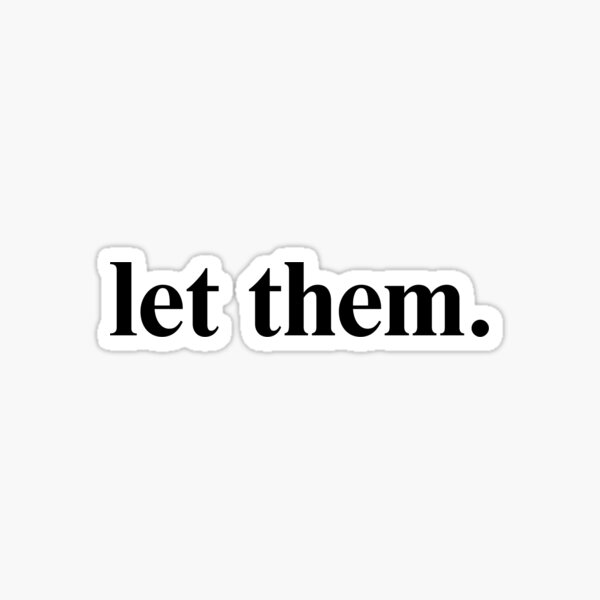 Item preview, “Let Them” Mel Robbins Theory Hoodie, Inspirational Sticker - Mel Robbins Book, Let Them Theory designed and sold by ELLIE COLE CO..
