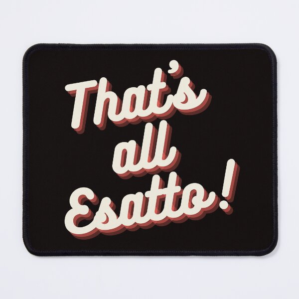 Item preview, That's all Esatto – Cartoon Finale with Italian Flavor designed and sold by Esatto Style.
