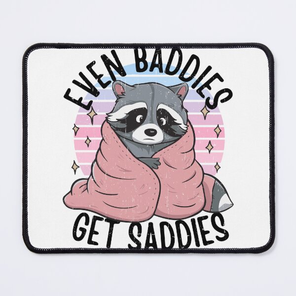 Item preview, Even Baddies Get Saddies designed and sold by Bichon Boutique.