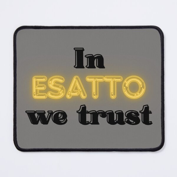 Item preview, In Esatto We Trust – Bold Parody Statement designed and sold by Esatto Style.